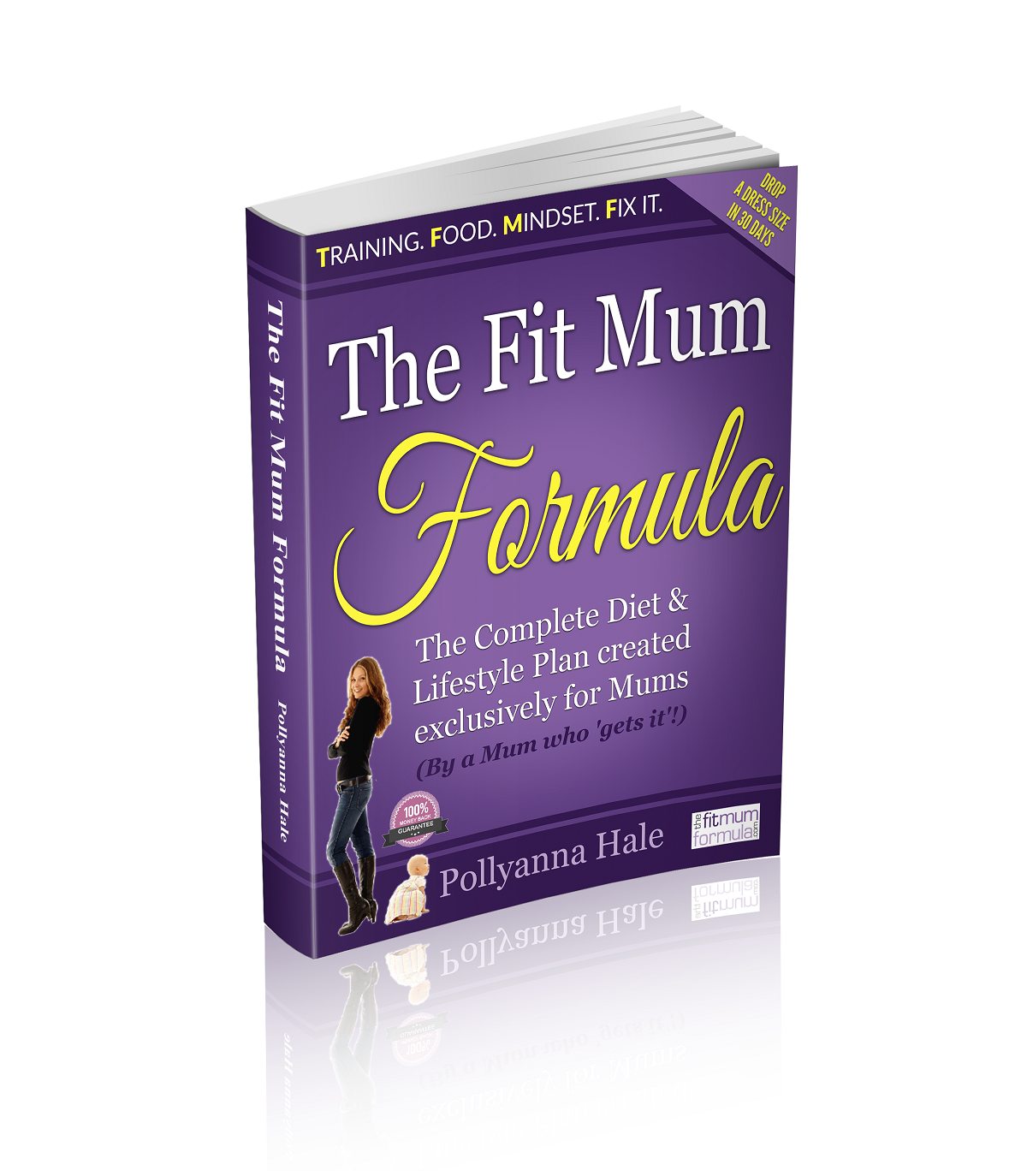 The Fit Mum Formula: The complete diet and lifestyle plan created exclusively for mums (paperback)